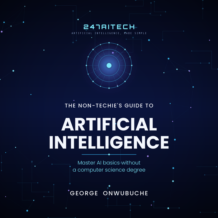 The Non-Techie’s Guide to Artificial Intelligence Success