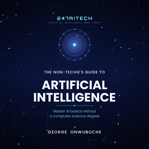 The Non-Techie's Guide to Artificial Intelligence Success (Paperback)